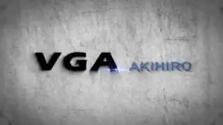 VGA Akihiro| AMV [Team pr&eacute;sentation]