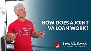 How does a joint VA loan work?