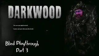 Darkwood Blind Playthrough | Part 3 (Zrylics)