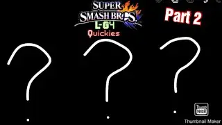 Smash Bros. L-G4 Quickies: 3 More Fighters!! (Part 2)