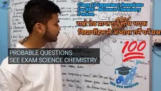 Class 10 SEE exam 2079 Important questions|| Science Chemistry portion || How to get A+ in SEE?