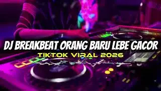 DJ BREAKBEAT ORANG BARU LEBE GACOR X LALA BEATLOOP VIRAL TIKTOK TERBARU