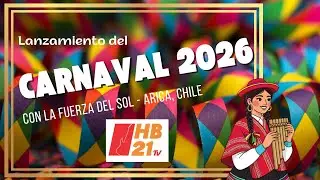Lanzamiento Carnaval Arica Con la Fuerza del sol 2026