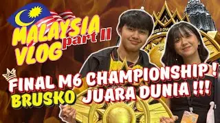 VLOG SINGKAT: FINAL M6 WORLD CHAMPIONSHIP, BANGGA TAPI SEDIH?!