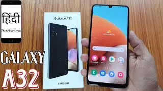 Samsung Galaxy A32 Unboxing, 64MP Camera, Helio G80, Amoled Display