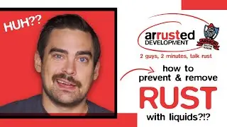 How To Prevent & Remove Rust With Liquids?!?