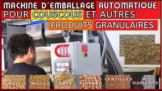 Machine d’emballage pour Couscous et autres produits granulaires