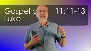 Luke 11:11-13 Gift of the Holy Spirit