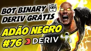 ? БЕСПЛАТНЫЙ ЗАПУСК БИНАРНОГО БОТА DERIV-BLACK ADAM BOT #76 БЕЗ ...