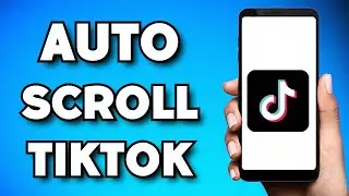 How To Auto Scroll on TikTok (2023 Guide)
