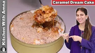 Caramel Dream Cake Recipe Viral Cake😍 By Kitchen With Amna