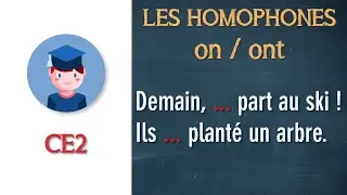 Les homophones grammaticaux on / ont en français- CE2 - Petits Savants