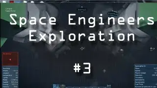 Space Engineers: Exploration Survival Mode Episode 3