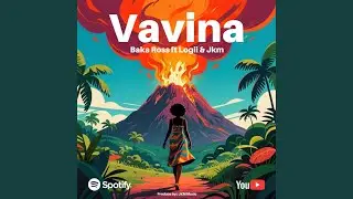 Vavina (feat. Ft Baka Ross & Jkm)
