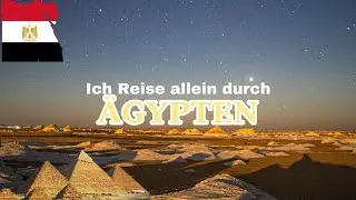 Ich backpacke allein durch &Auml;gypten - Land 1 auf Weltreise