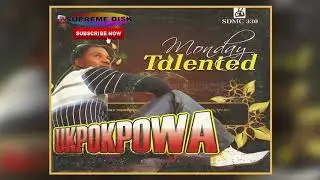 BENIN MUSIC MIX► MONDAY TALENTED - UKPOKPOWA (Full Album)