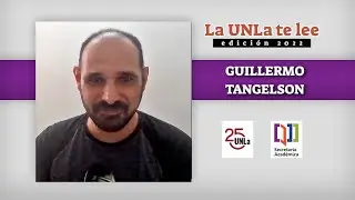 Guillermo Tangelson   La UNLa te lee📖 Edici&oacute;n 2022🔥