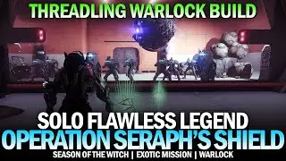 Solo Flawless Legend Operation Seraph's Shield in Season of the Witch (Strand Warlock) [Destiny 2]