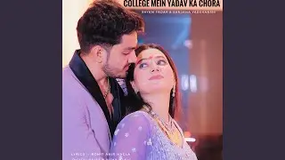 College Mein Yadav Ka Chora