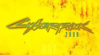 Cyberpunk 2099 OST (Whole Album)