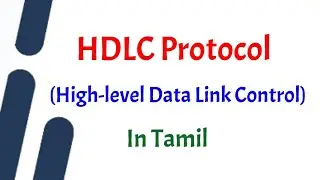 HDLC Protocol | High-Level Data link Control Protocol | Computer Networks | Tamil