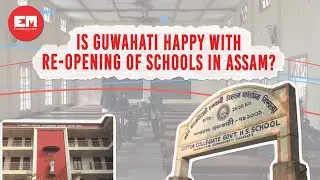 What do Guwahatians have to say on reopening of schools in Assam from February 15?