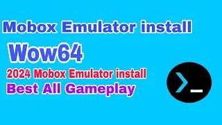 Beginner Guide - Mobox Emulator install (Windows Emulator) Android 2024