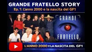 Grande Fratello Story | Ep. 1: L'anno 2000 e la nascita del GF1