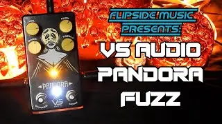 Flipside Music : VS Audio - Pandora - Fuzz : Vintage Flavor Fuzz With Modern Features