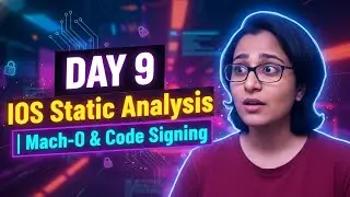 Session 9: iOS Static Analysis &mdash; Mach-O Binary, Code Signature & embedded.mobileprovision Deep Dive