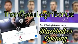 Thank you login bonus Freeblackball &times;9 opening  |  pes2019