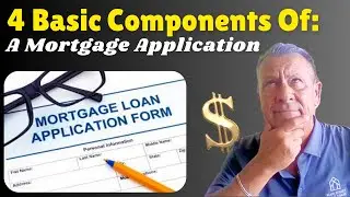 Applying For A Mortgage 101: The 4 Basics (Info/Details/Items Needed) + A Bonus 5th That's CRITICAL!