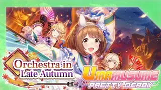 Orchestra in Late Autumn (Umamusume: Pretty Derby Event Story)