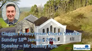 Claggan Presbyterian Church Service Sunday 18th January  2026