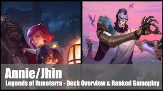Annie/Jhin | Deck Guide & Gameplay | Legends of Runeterra