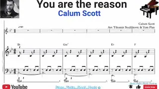 You are the reason - Calum Scott (Piano sheet music with lyrics)