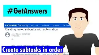 GetAnswers - Create subtasks in order