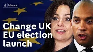 Change UK launch anti-Brexit EU election campaign