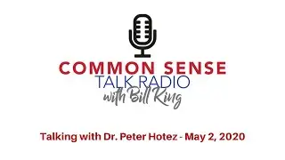 Talking with Dr. Peter Hotez of Baylor College of Medicine about immunity