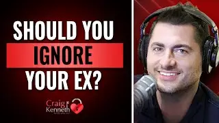 Should You Ignore Your Ex? Risking Everything