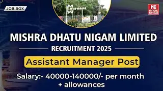 Mishra Dhatu Nigam Limited Recruitment 2025 | Salary ₹40,000 &ndash; ₹1,40,000 + Allowances