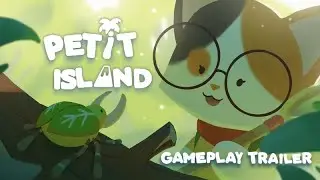 Open World Cute Adventures: Petit Island - Gameplay Trailer