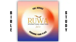 RUWA: KNOWING YOUR PLACE (PART 3) | BIBLE STUDY | Pastor Sean Weisl