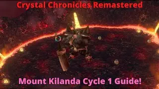 Crystal Chronicles Remastered: Fire Ring From Mount Kilanda Cycle 1 Guide!