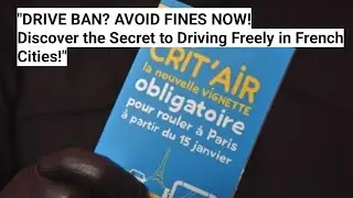 Drive Clean and Stay Compliant: Everything You Need to Know About the Crit'Air Sticker