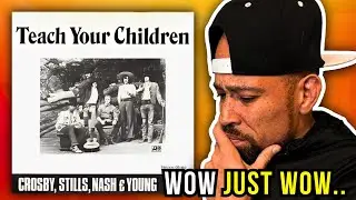Rapper FIRST time REACTION to Crosby, Stills, Nash & Young - Teach Your Children! Wow...