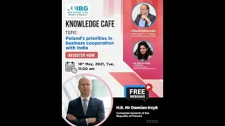 India Business Group - Knowledge Cafe - H.E. Mr. Damian Irzyk