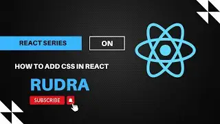 How To Add CSS in React | 08