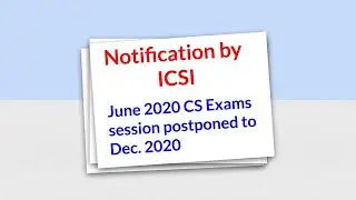 CS Exam Postponement | June 2020 Session To Dec. 2020 Session