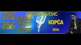Srecko Savovic - Kopca (Audio 2010)